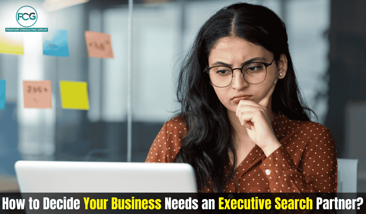 1933545038_How to Decide Your Business Needs an Executive Search Partner.png